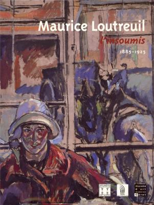 maurice-loutreuil-l-insoumis-1885-1925