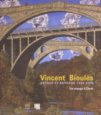 vincent-bioules-espace-et-paysage-1966-2006-un-voyage-a-ceret