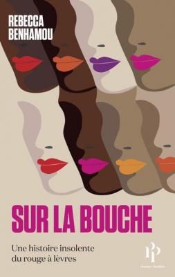 sur-la-bouche-une-histoire-insolente-du-rouge-a-levres