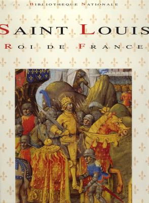 saint-louis-roi-de-france-livre-des-faits-de-monseigneur-saint-louis-