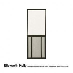 ellsworth-kelly-catalogue-raisonnE-of-paintings-reliefs-and-sculpture-volume-one-1940-1953