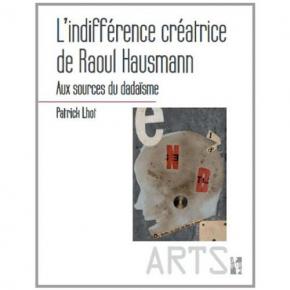 l-indiffErence-crEatice-de-raoul-hausmann-aux-sources-du-dadaIsme