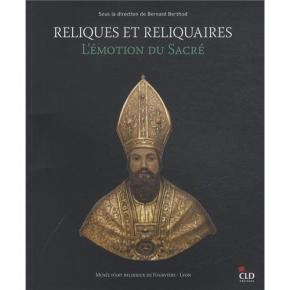 reliques-et-reliquaires-l-Emotion-du-sacrE