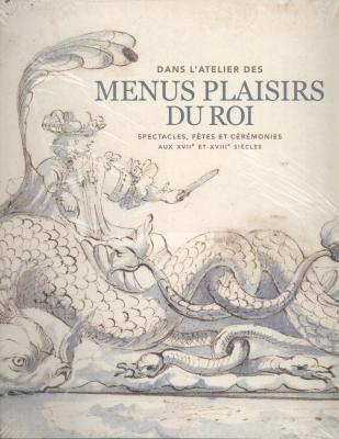dans-l-atelier-des-menus-plaisirs-du-roi-spectacles-fetes-et-ceremonies-aux-xviie-et-xviiie-siecl