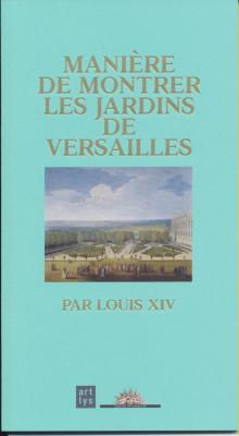 maniere-de-montrer-les-jardins-de-versailles-par-louis-xiv