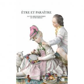 Etre-et-paraItre-la-vie-aristocratique-au-xviiie-siEcle