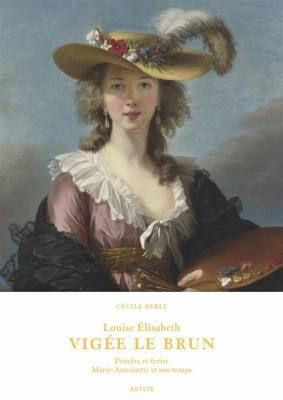 louise-elisabeth-vigEe-le-brun-peindre-et-Ecrire-marie-antoinette-et-son-temps