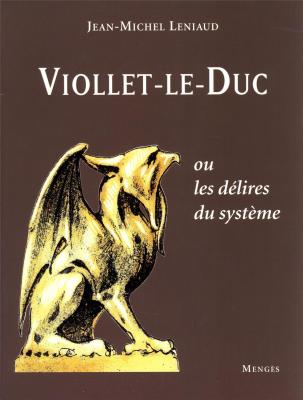 viollet-le-duc-ou-les-delires-du-systeme