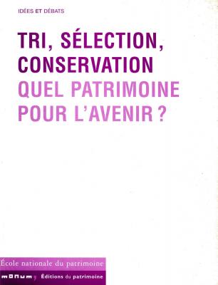 tri-selection-conservation-quel-patrimoine-pour-l-avenir-