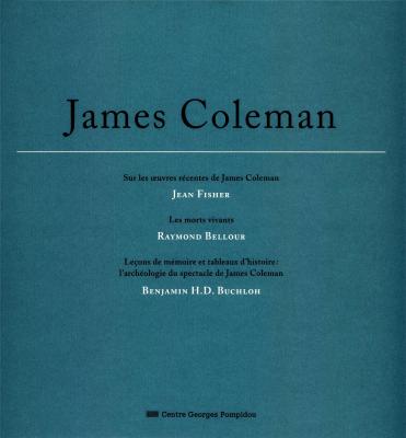 james-coleman-sur-les-oeuvres-recentes-de-james-coleman-les-morts-vivants-lecon-de-memoire