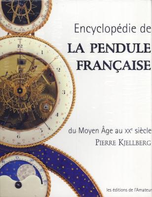 encyclopEdie-de-la-pendule-franÇaise-du-moyen-age-au-xxe-siEcle