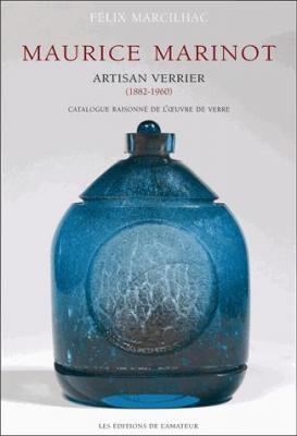 maurice-marinot-1882-1960-artisan-verrier-catalogue-raisonnE-de-l-oeuvre-de-verre