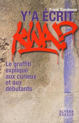 y-a-ecrit-kwa-le-graffiti-explique-aux-curieux-et-aux-debutants