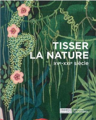 tisser-la-nature-xve-xxie-siecle