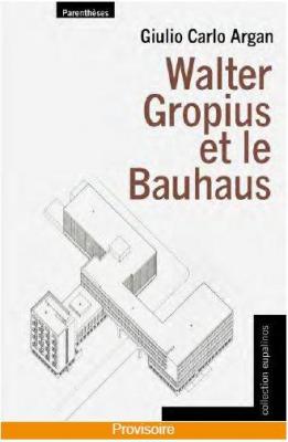walter-gropius-et-le-bauhaus