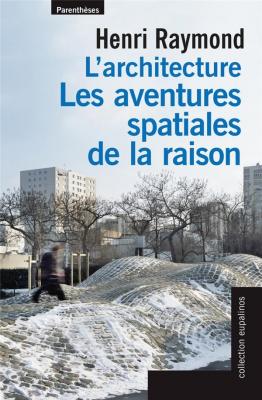 l-architecture-les-aventures-spatiales-de-la-raison