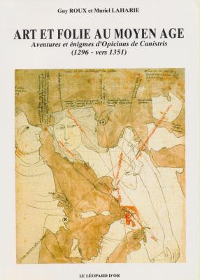 art-et-folie-au-moyen-age-aventures-et-enigmes-d-opicinus-de-canistris-1296-vers-1351-