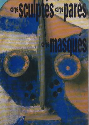 corps-sculptEs-corps-parEs-corps-masquEs-