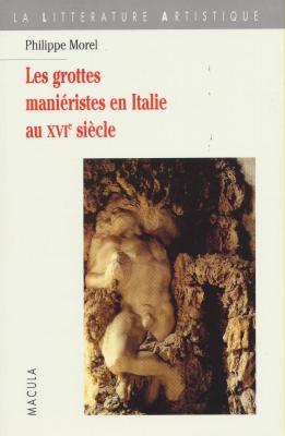 les-grottes-maniEristes-en-italie-au-xvie-siEcle-thEÂtre-et-alchimie-de-la-nature
