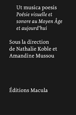 ut-musica-poesis-poesie-visuelle-et-sonore-au-moyen-Âge-et-aujourd-hui