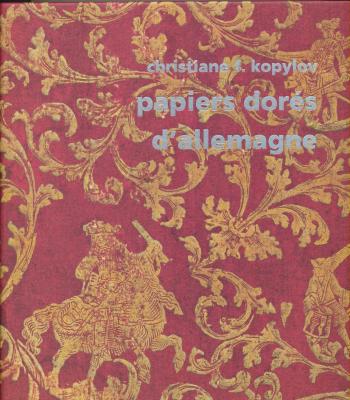 papiers-dorEs-d-allemagne-au-siEcle-des-lumiEres-1680-1830-