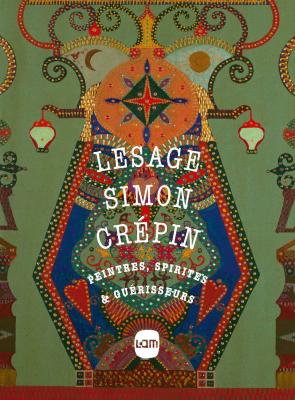 lesage-simon-crEpin-peintres-spirites-et-guErisseurs