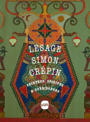 lesage-simon-crEpin-peintres-spirites-et-guErisseurs