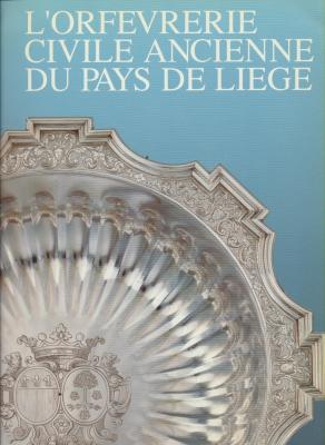 l-orfevrerie-civile-ancienne-du-pays-de-liege-