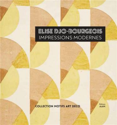 elise-djo-bourgeois-impressions-modernes-1926-1936