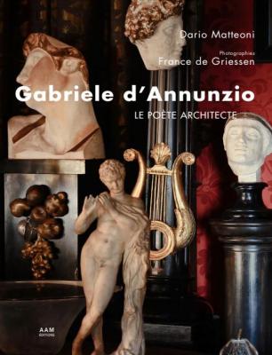 gabriele-d-annunzio-le-poete-architecte