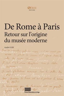 de-rome-À-paris-retour-sur-l-origine-du-musEe-moderne