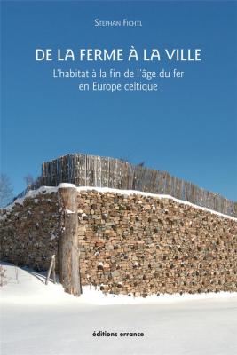 de-la-ferme-a-la-ville-l-habitat-a-la-fin-de-l-age-du-fer-en-europe-celtique