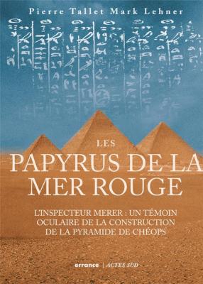 les-papyrus-de-la-mer-rouge-l-inspecteur-merer-un-temoin-oculaire-de-la-construction-des-pyramid