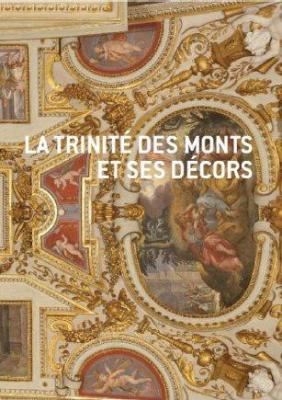 l-Eglise-et-le-couvent-de-la-trinitE-des-monts-À-rome-les-dEcors-restaurEs