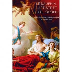 le-dauphin-l-artiste-et-le-philosophe-autour-de-l-allEgorie-À-la-mort-du-dauphin-de-lagrEnEe-l-aInE