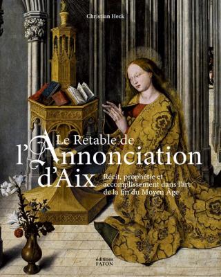 le-retable-de-l-annonciation-d-aix-recit-prophetie-et-accomplissement-dans-l-art-de-la-fin-du-moy