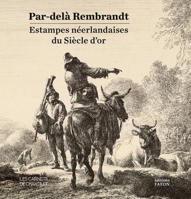 par-dela-rembrandt-estampes-du-siecle-d-or-neerlandais