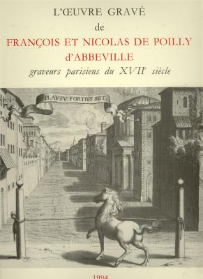 l-uvre-grave-de-francois-et-nicolas-de-poilly-d-abbeville-graveurs-parisiens-du-xviie-siecle