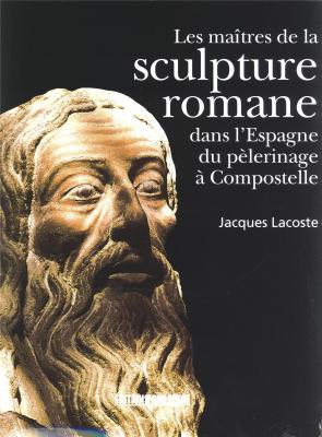 maitres-de-la-sculpture-romane-dans-l-espagne-du-pElerinage-À-compostelle