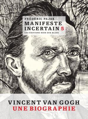 manifeste-incertain-t5-vincent-van-gogh-une-biographie