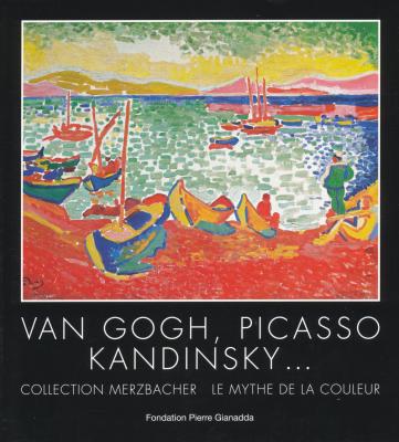 van-gogh-picasso-kandinsky-collection-merzbcher-mythe-de-la-couleur