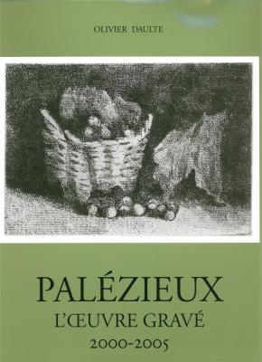 palezieux-l-oeuvre-grave-2000-2005-catalogue-raisonne-vol-5