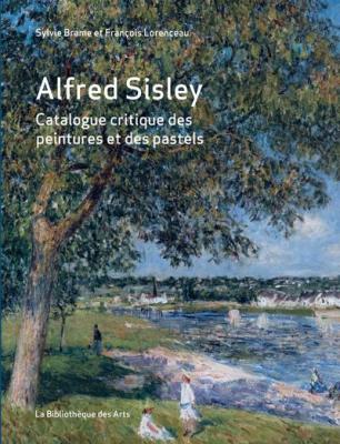 alfred-sisley-catalogue-critique-des-peintures-et-des-pastels-