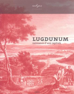 lugdunum-naissance-d-une-capitale
