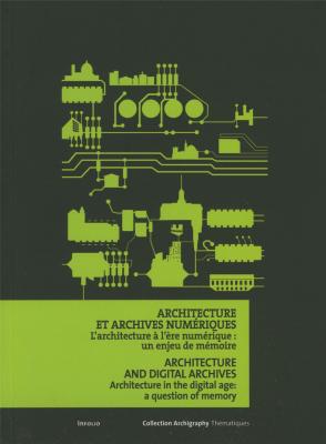 architecture-et-archives-numeriques-l-architecture-a-l-ere-numerique-un-enjeu-de-memoire
