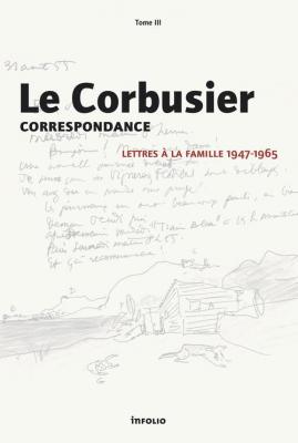 le-corbusier-correspondance-tome-3-lettres-À-la-famille-1947-1965