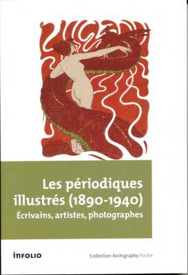 les-periodiques-illustres-1890-1940-ecrivains-artistes-photographes