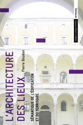 l-architecture-des-lieux-semantique-de-l-edification-et-du-territoire