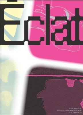 eclat-1-revue-annuelle-de-l-atelier-d-illustration-de-la-hear-2021