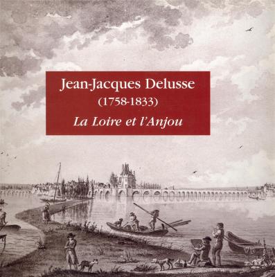 jean-jacques-delusse-1758-1833-la-loire-et-l-anjou-